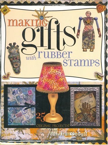 9781581800814: Making Gifts with Rubber Stamps