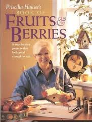 Beispielbild fr Priscilla Hauser's Book of Fruits & Berries zum Verkauf von Wonder Book