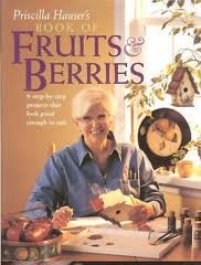 Imagen de archivo de Priscilla Hauser's Book of Fruits & Berries by Priscilla Hauser (2001-05-04) a la venta por SecondSale