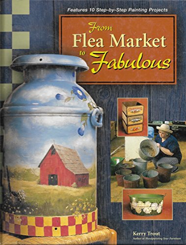 Beispielbild fr From Flea Market to Fabulous zum Verkauf von Better World Books