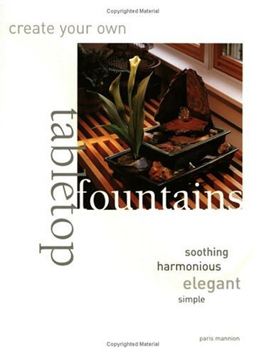 Beispielbild fr Create Your Own Tabletop Fountains zum Verkauf von Better World Books