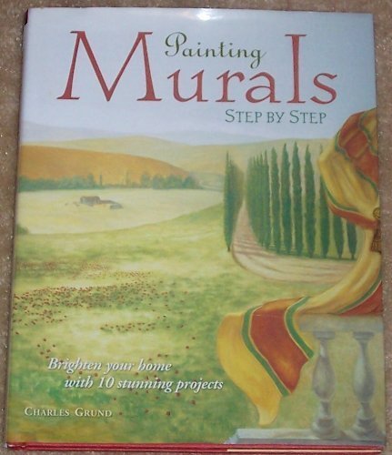 Beispielbild fr Painting Murals Step by Step zum Verkauf von Better World Books