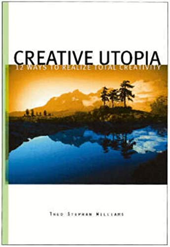 Stock image for Creative Utopia : 12 Ways to Maximize Your Ingenuity, Originality and Productivity for sale by Better World Books