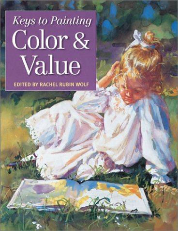 Beispielbild fr Keys to Painting: Color Value zum Verkauf von Books of the Smoky Mountains