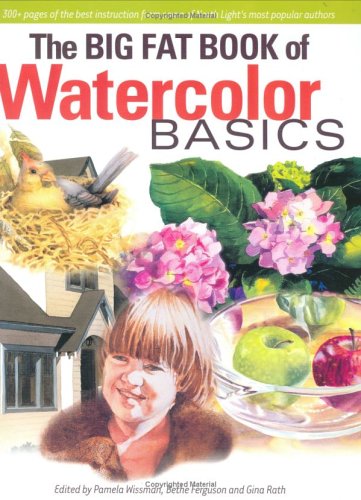 Imagen de archivo de The Big Fat Book of Watercolor Basics a la venta por ThriftBooks-Atlanta