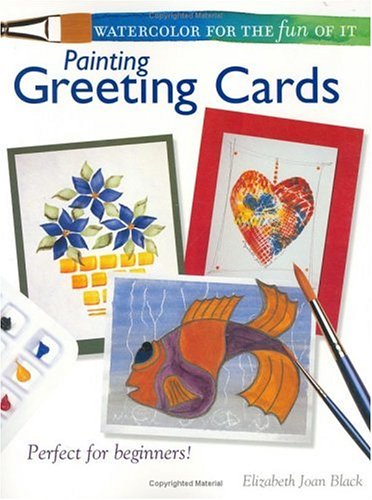 Imagen de archivo de Watercolor for the Fun of It: Painting Greeting Cards a la venta por Hawking Books