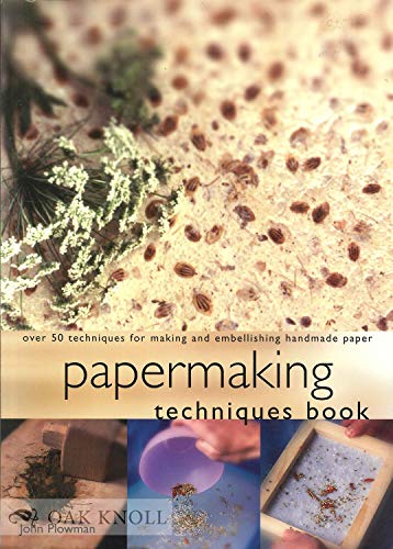 Imagen de archivo de Papermaking Techniques Book a la venta por Better World Books: West