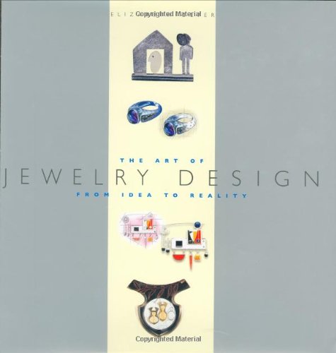 The Art of Jewelry Design: From Idea to Reality (9781581802122) by Olver, Elizabeth