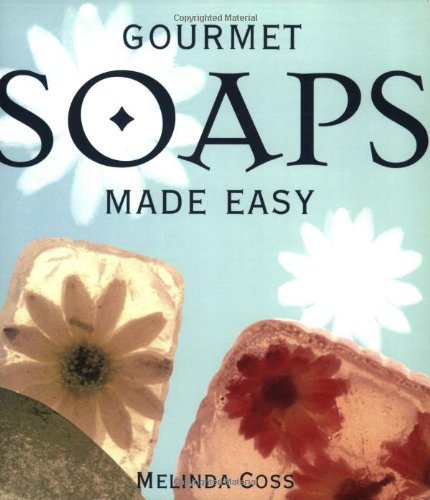 Beispielbild fr Gourmet Soaps Made Easy zum Verkauf von Wonder Book