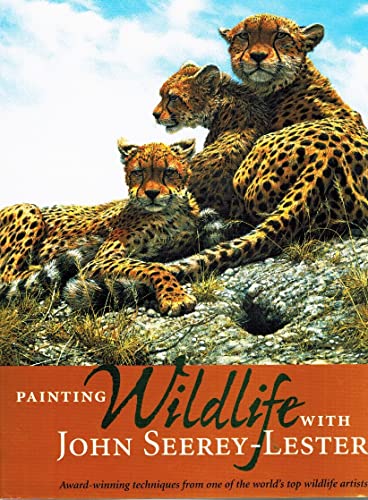 Beispielbild fr Painting Wildlife with John Seerey-Lester zum Verkauf von Better World Books
