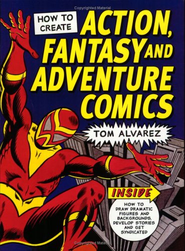 9781581802443: How to Create Action Fantasy and Adventure Comics