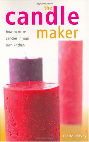 Imagen de archivo de The Candle Maker: How to Make Candles in Your Own Kitchen a la venta por Pomfret Street Books