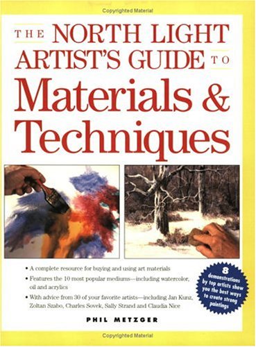 Imagen de archivo de North Light Artists Guide to Materials & Techniques a la venta por More Than Words