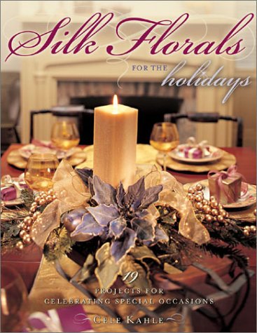 Beispielbild fr Silk Florals for the Holidays zum Verkauf von Wonder Book