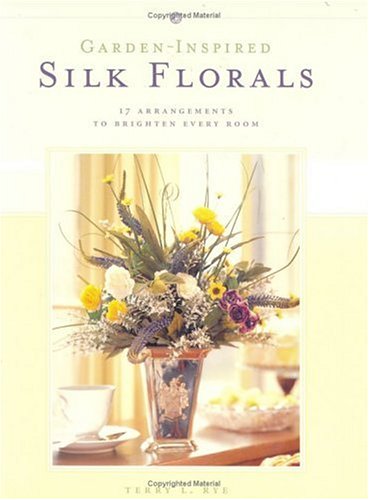 Imagen de archivo de Garden Inspired Silk Florals a la venta por Better World Books