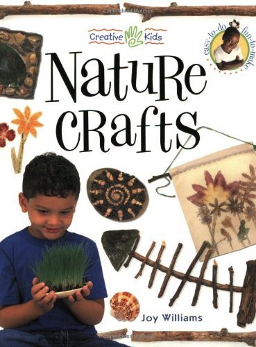 Imagen de archivo de Nature Crafts (Creative Kids) a la venta por SecondSale