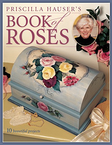 Beispielbild fr Priscilla Hauser's Book of Roses zum Verkauf von Better World Books