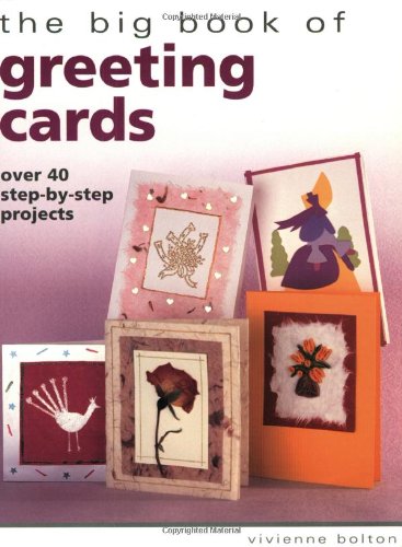 Beispielbild fr Big Book of Greeting Cards : Over 40 Step-by-Step Projects zum Verkauf von Better World Books: West