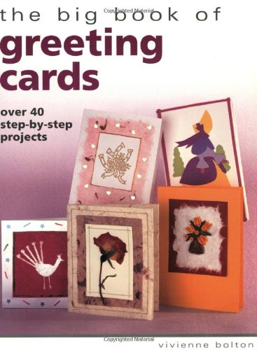 Imagen de archivo de Big Book of Greeting Cards : Over 40 Step-by-Step Projects a la venta por Better World Books: West