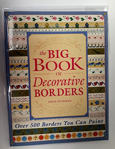 Stock image for The Big Book of Decorative Borders: Over 500 Designs You Can Paint for sale by Gulf Coast Books