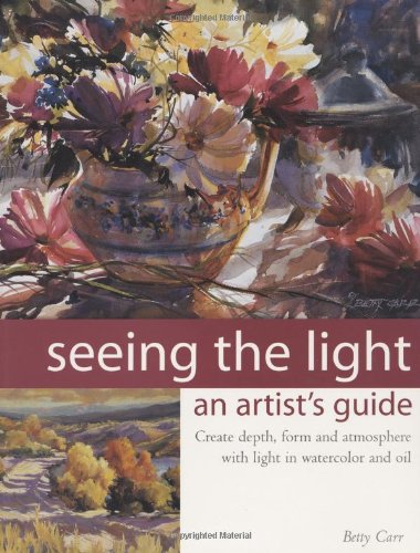 Imagen de archivo de Seeing the Light: An Artist's Guide a la venta por Books of the Smoky Mountains