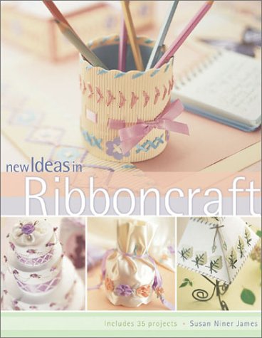Stock image for New Ideas in Ribboncraft for sale by Better World Books: West