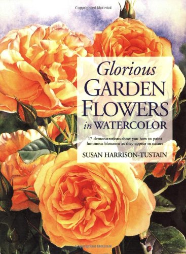 Beispielbild fr Glorious Garden Flowers in Watercolor zum Verkauf von WorldofBooks