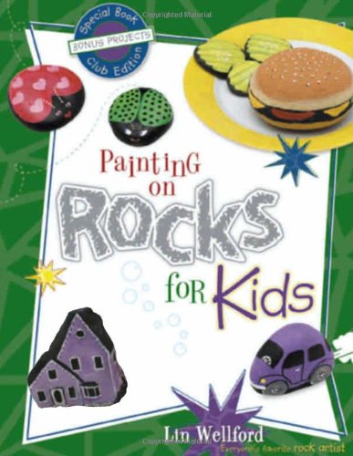 9781581803914: Painting on Rocks for Kids, Special Book, Club Edition with Bonus Projects