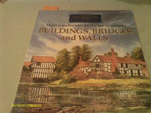 Imagen de archivo de Buildings, Bridges and Walls: Paint a Watercolour Landscape in Minutes a la venta por ThriftBooks-Atlanta