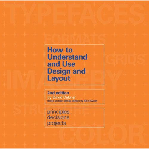 Stock image for How to Understand and Use Design and Layout for sale by HPB-Diamond