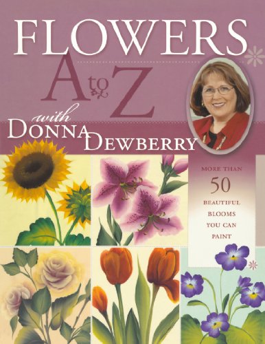 Beispielbild fr Flowers A to Z with Donna Dewberry zum Verkauf von Wonder Book