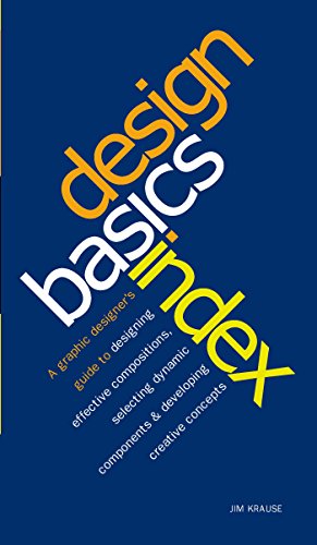 Beispielbild fr Design Basics Index: A Graphic Designer's Guide to Designing Effective Compositions, Selecting Dynamic Components & Developing Creative Concepts zum Verkauf von Your Online Bookstore