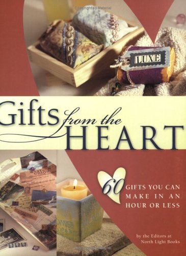 9781581805765: Gifts from the Heart: 60 Gifts You Can Make in an Hour or Less