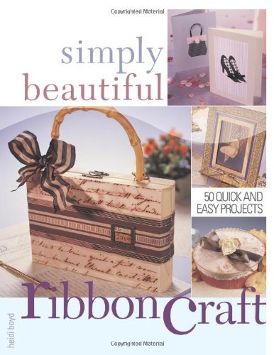 Beispielbild fr Simply Beautiful Ribboncraft zum Verkauf von WorldofBooks