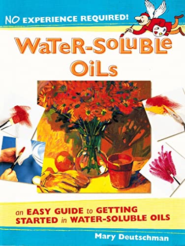 No Experience Required! - Water-Soluble Oils