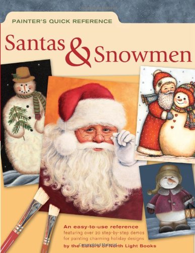 Imagen de archivo de Santas Snowmen (PAINTER'S QUICK REFERENCE) a la venta por Books of the Smoky Mountains