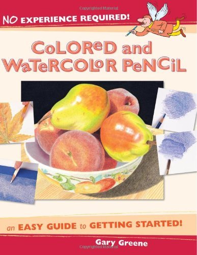 9781581806267: No Experience Required!: Colored And Watercolor Pencil