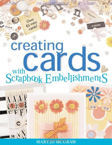 Beispielbild fr Creating Cards with Scrapbook Embellishments zum Verkauf von Better World Books
