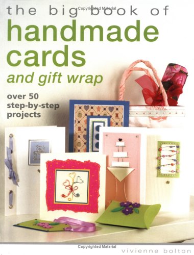 Stock image for The Big Book of Handmade Cards and Giftwrap: Over 50 Step-by-Step Projects for sale by SecondSale