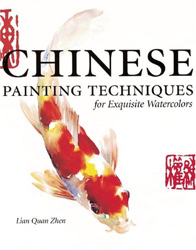 9781581806373: Chinese Painting Techniques for Exquisite Watercolors