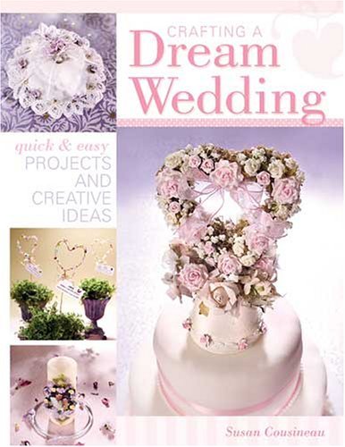 Stock image for Crafting a Dream Wedding for sale by Wonder Book