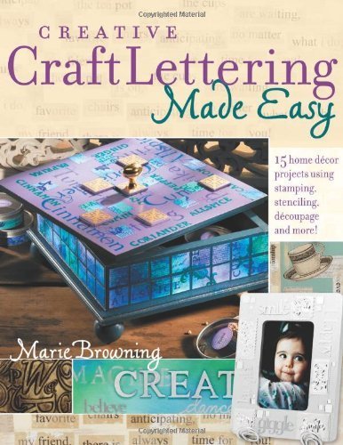 Beispielbild fr Creative Craft Lettering Made Easy zum Verkauf von Half Price Books Inc.