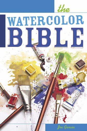 Stock image for The Watercolor Bible - A Painter's Complete Guide for sale by BooksRun