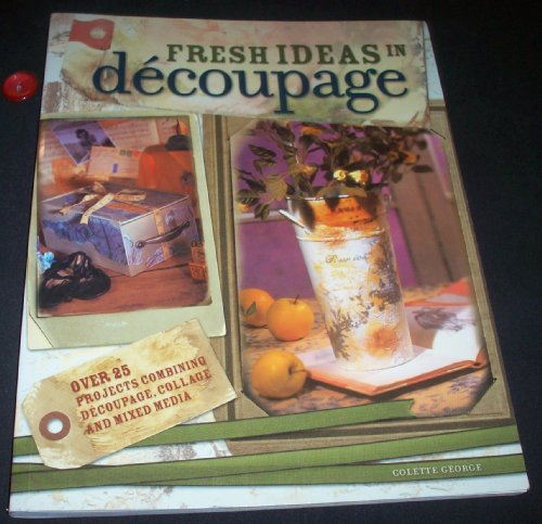 Stock image for Fresh Ideas in Decoupage for sale by Wonder Book