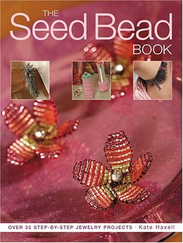 Stock image for Seed Bead Book: Over 30 Step-By-Step Jewelry Projects for sale by Goodwill Books