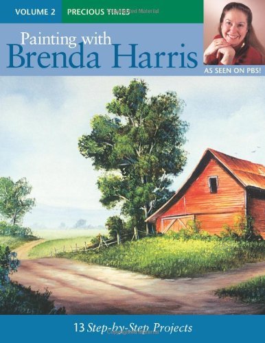 Stock image for Painting with Brenda Harris, Volume 2 - Precious Times for sale by SecondSale