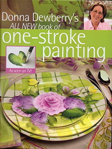 9781581807059: Donna Dewberry's All New Book of One-Stroke Painting