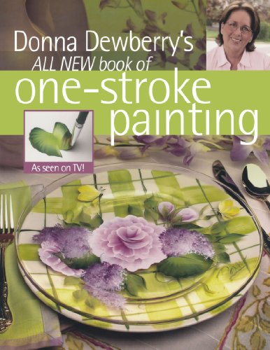 Stock image for Donna Dewberrys All New Book of One-Stroke Painting for sale by Zoom Books Company