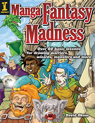 Beispielbild fr Manga Fantasy Madness: Over 60 Basic Lessons for Drawing Warriors, Wizards, Monsters and More zum Verkauf von WorldofBooks