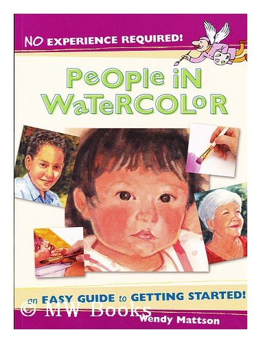 Stock image for People in Watercolor : An Easy Guide to Getting Started for sale by Better World Books